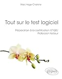  Tout sur le test logiciel - Préparation à la certification ISTQB / Profession testeur