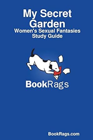 My Secret Garden: Women's Sexual Fantasies Study Guide: Bookrags.Com