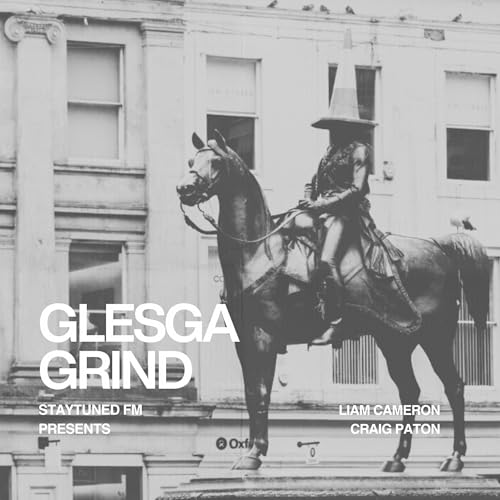 S3EP7 - Glesga Grind
