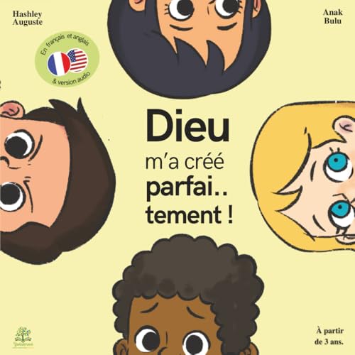 Dieu m’a créé parfaitement - Yaël apprend. Livre chrétien pour enfant sur l'amour de soi, la beauté unique et la création divine pour enfants de 2 à 6 ... apprend - Histoire chrétienne pour enfant