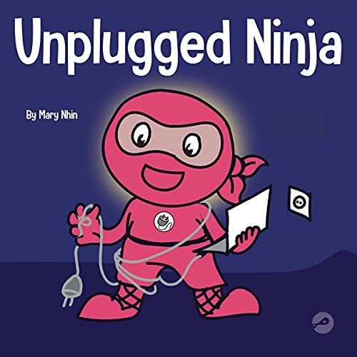 Unplugged Ninja: A Children's Book About Screen Time by Mary Nhin episode artwork