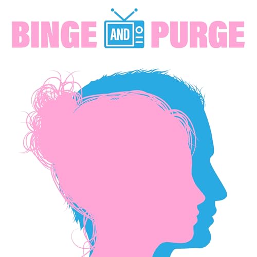 Binge and Purge the Podcast Podcast Por Shelby Stockton arte de portada