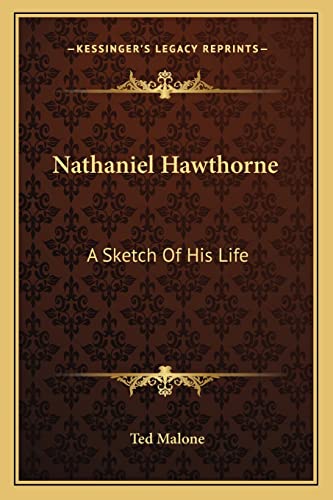 Nathaniel Hawthorne: A Sketch Of His Life