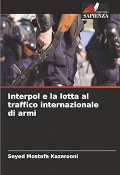 Paperback Interpol e la lotta al traffico internazionale di armi [Italian] Book