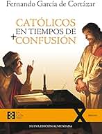 Católicos en tiempos de confusión: Nueva edición aumentada (100xUNO nº 57)