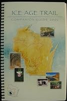 Ice Age Trail Companion Guide 2006 0962707945 Book Cover