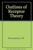 Outlines of Receptor Theory 0444801316 Book Cover