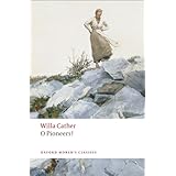 O Pioneers! (Oxford World's Classics) (English Edition)