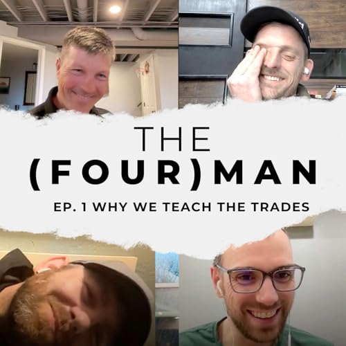 Page de couverture de Ep. 1 Why We Teach The Trades