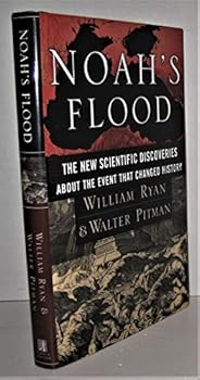 Hardcover Noah's Flood: The New Scientific Discoveries About the Event that Changed History Book