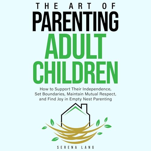 The Art of Parenting Adult Children by Serena Lang episode artwork
