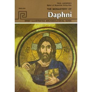 Paperback Paul Lazarides: The Monastery of Daphni, Brief Illustrated Archaeological Guide Book