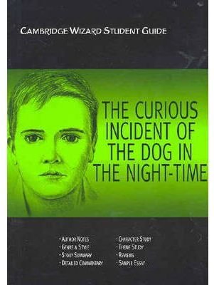 The Curious Incident of the Dog in the Night Time (Cambridge Wizard English Student Guides)