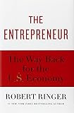 The Entrepreneur: The Way Back for the U.S. Economy