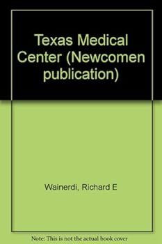 Paperback Texas Medical Center (Newcomen publication) Book