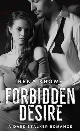 Forbidden Desire: A Dark Stalker Romance (Madness of Two)