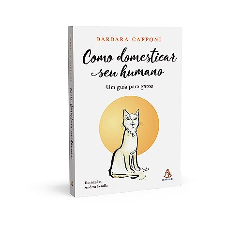 Como domesticar seu humano: Um guia para gatos
