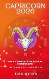 Your Complete Capricorn 2026 Personal Horoscope: Monthly Astrological Prediction Forecast Readings of Every Zodiac Astrology Sun Star Signs- Love, ... Spirituality (2026 Celestial Awakening)