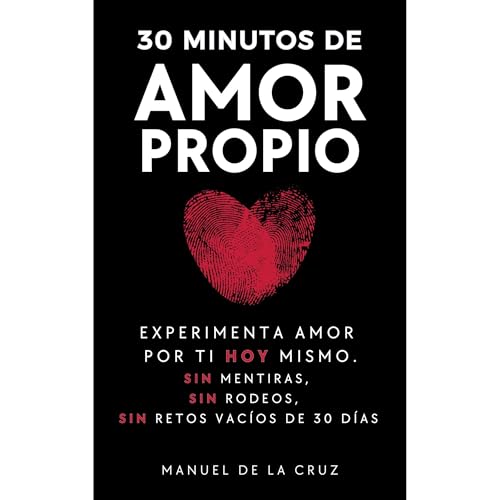 30 MINUTOS DE AMOR PROPIO Audiolibro Por Manuel De la Cruz arte de portada