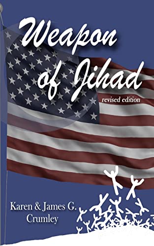 Weapon of Jihad, revised edition: A political thriller about a smallpox biowarfar attack by an Iranian/Iraqi Coalition followed by a military attack along the Texas border, revised edition