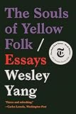 The Souls of Yellow Folk: Essays