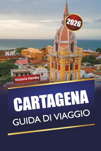 Bild: CARTAGENA GUIDA DI VIAGGIO 2026: Esplora gemme nascoste, monumenti storici, spiagge, cucina locale e consigli pratici per visitare la citt� caraibica della Colombia f�r 19,25 EUR bei amazon.de