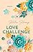 Love Challenge: Roman (KISS, LOVE & HEART-Trilogie, Band 2)