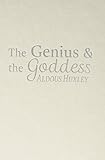 The Genius & The Goddess - Aldous Huxley