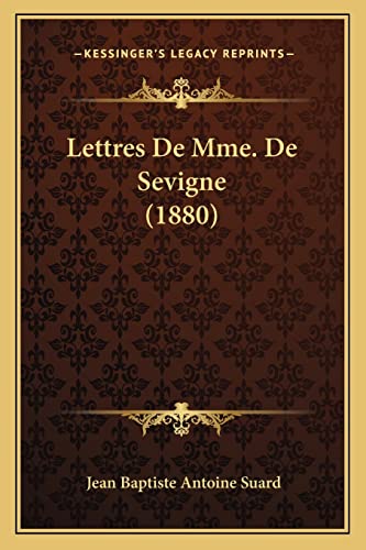 Lettres De Mme. De Sevigne (1880) (French Edition)