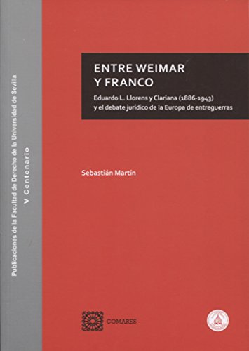 Entre Weimar y Franco: Eduardo L. Llorens y Clariana y el