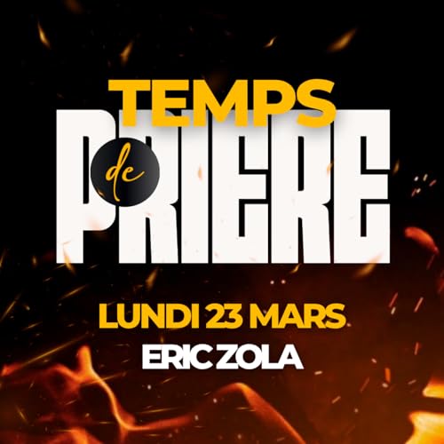 Temps de Pri&egrave;re - Lundi 23 mars