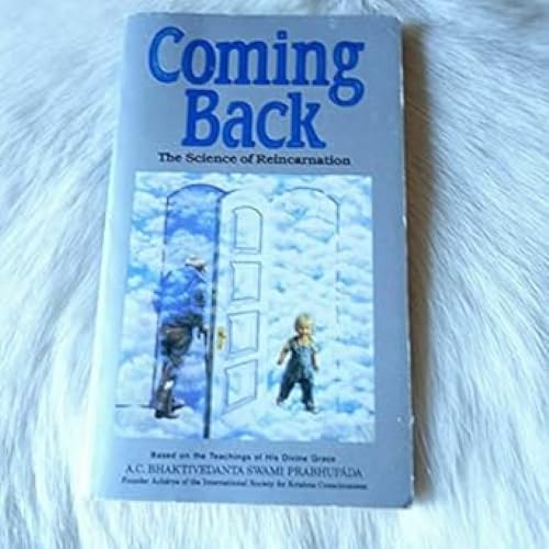Coming Back: The Science of Reincarnation