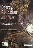 EnergyEducation and War: ドキュメンタリ-映画が伝えるアメリカ-エネルギ-、教育、戦争