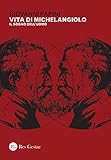 Vita di Michelangiolo. Il sogno dell'uomo