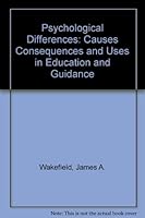 Psychological Differences: Causes Consequences and Uses in Education and Guidance 0912736275 Book Cover