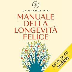 Manuale della longevit&agrave; felice copertina