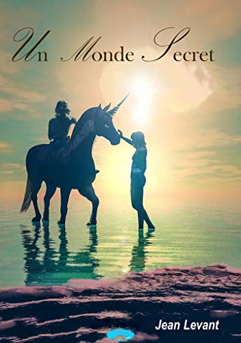 Télécharger Un monde secret livre En ligne