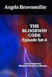 The Bloodwin Code: Episode 4 (BLOODWIN CHRONICLES COLLECTION)