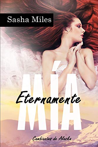 Eternamente mía (Spanish Edition)