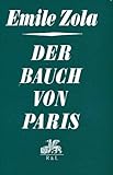 Der Bauch von Paris (Die Rougon-Macquart) - Emile Zola