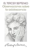  Tercer septenio. Observaciones sobre la adolescencia