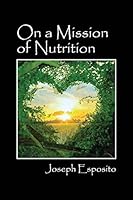 On a Mission of Nutrition 1478760605 Book Cover