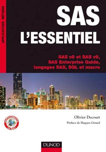 Télécharger SAS l'essentiel : SAS v8 et SAS v9, SAS Enterprise Guide, langages SAS, SQL et macro (Applications m Francais PDF