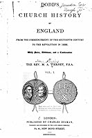 Dodd's Church History of England from the Commencement of the Sixteenth Century to the Revolution in 1688. Vol I 1519787324 Book Cover