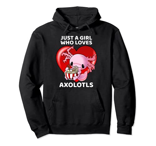 Sólo una chica que ama Axolotls lindo Axolotl comer Ramen Sudadera con Capucha