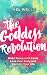 The Goddess Revolution: Make Peace with Food, Love Your Body and Reclaim Your Life