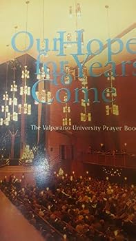 Unknown Binding Our Hope for Years to Come: The Valparaiso University Prayer Book