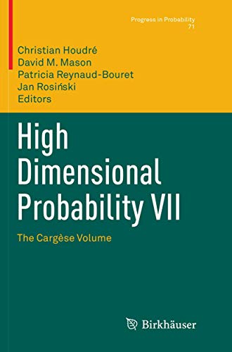 High Dimensional Probability VII: The Cargèse Volume (Progress in Probability, 71)