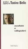  Ascoltate e rallegratevi. 100 pagine di Tonino Bello