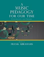 A Music Pedagogy for Our Time 1622777190 Book Cover
